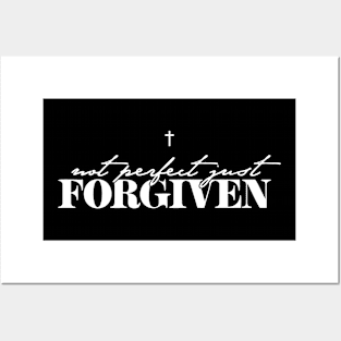 Not Perfect Just Forgiven, Christian, Cross, Jesus, Faith Posters and Art